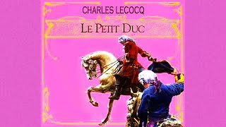 CHARLES LECOCQ Le petit Duc - Opéra comique  (Intégrale)