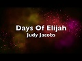 Days Of Elijah No God Like Jehovah Judy Jacobs 7 20 Min With Lyrics