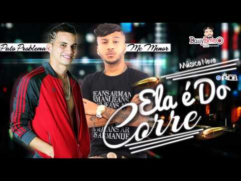 MC PATO PROBLEMA E MC MENOR - ELA É DO CORRE (ÁUDIO ORIGINAL) DANY BALA