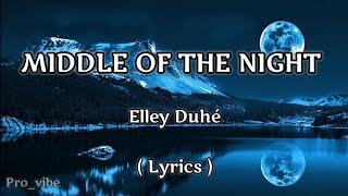 MIDDLE OF THE NIGHT - Elley Duhé | Lyrics video | English song