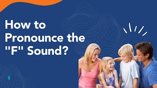 How to Pronounce the "F" Sound