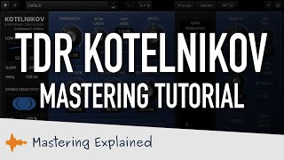 Video thumbnail for How to use TDR Kotelnikov for mastering | Mastering tutorial | Mastering Explained by Mastering Explained