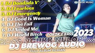 Download lagu DJ BREWOG AUDIO ‼️FULL ALBUM PILIHAN BASS NGUKK NULOP' - DJ DONDADA, FEARLEES, EMERGENCY mp3