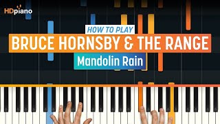 How To Play &quot;Mandolin Rain&quot; by Bruce Hornsby &amp; The Range | HDpiano (Part 1) Piano Tutorial