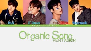 PENTAGON(펜타곤) -귀 좀 막아줘 (Organic Song)  (lyrics Han/Rom/Eng ) colorcoded
