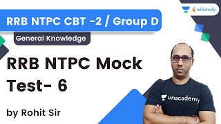 RRB NTPC Mock Test- 6 | RRB NTPC CBT -2 / Group D | Wifistudy | Rohit Kumar