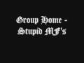 Group Home Stupid MF S
