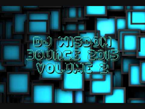 Dj Wisdom - Bounce 2015 - Volume 2