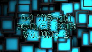Dj Wisdom - Bounce 2015 - Volume 2