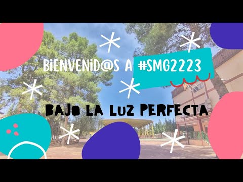 BIENVENID@S A #SMG2223 - "BAJO LA LUZ PERFECTA"