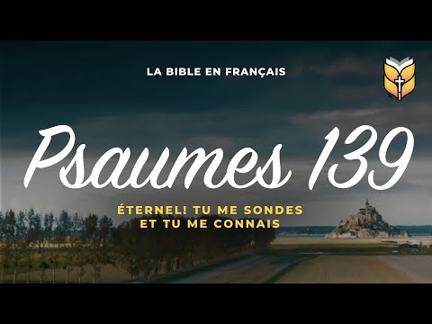 Psalms 139. Louis Segond #BibleVision