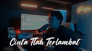 Download lagu Stevan Pasaribu - Cinta Tlah Terlambat (Rantaone Cover) mp3