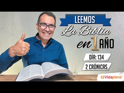 DÍA 134 2 Crónicas 5 al 7 | 2° SERIE LEEMOS LA BIBLIA EN UN AÑO EN VERSIÓN REINA VALERA 60