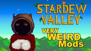 Stardew Valley - Very Weird Mods