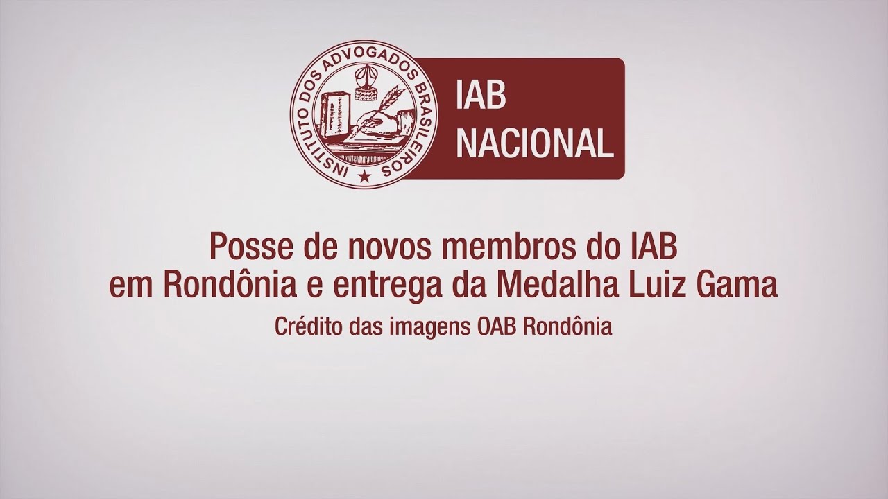 IAB | Posse de novos membros IAB em Rondônia e entrega da Medalha Luiz Gama