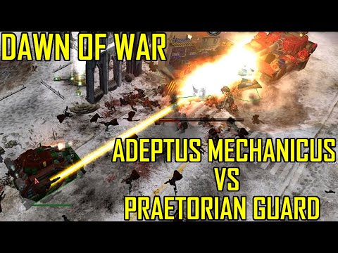 Dawn of War Unification Mod - Adeptus Mechanicus vs Praetorian Guard
