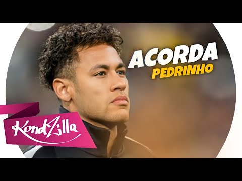 Neymar Jr ● Acorda Pedrinho ‐ Que Hoje Tem Campeonato ( Jovem Dionísio )