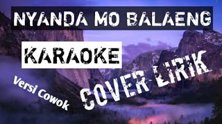 Download lagu NYANDA MO BALAENG (cover jhon seran KARAOKE no vocal) mp3