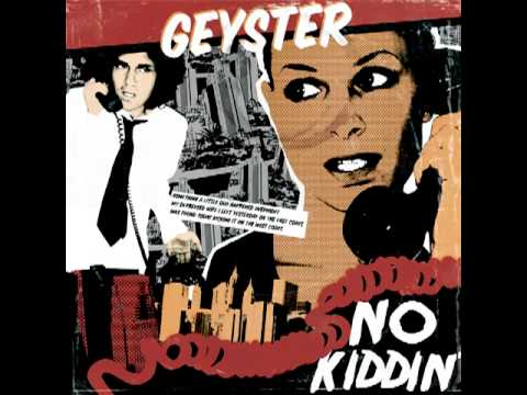 Geyster - I Wouldn't Change A Thing (2009)