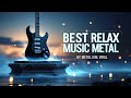 Epic Heavy Metal Rock Relaxing Electric Guitar Melodies For Deep Focus Serenity