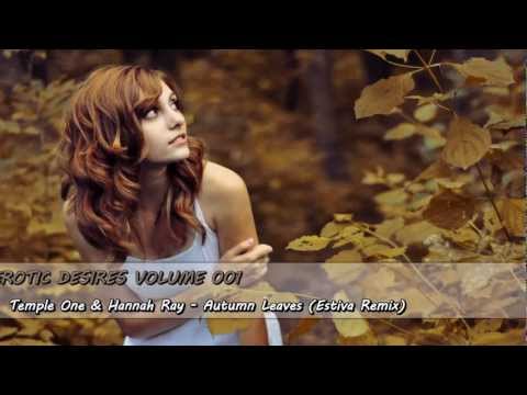Temple One & Hannah Ray - Autumn Leaves (Estiva Remix) [HQ & HD]