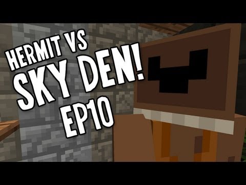 Hermit Vs. SkyDen!!! Ep10 - "YOU TOLD ME TO CHEAT!!! ;-)"