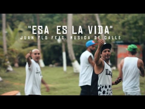 Juan Plaga FT. Música de Calle - ESA ES LA VIDA