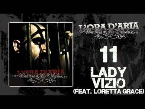 Vincenzo da Via Anfossi - Lady Vizio (feat. Loretta Grace) - L'ORA D'ARIA #11