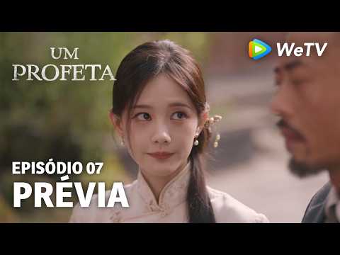 【Um Profeta】EP07 | Prévia | Li Xian e Li Yitong | WeTV