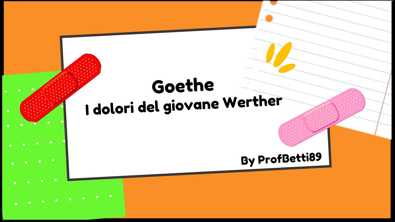 Goethe e i dolori del giovane Werther - Prof Betti