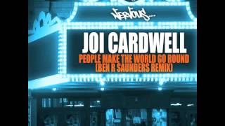 Joi Cardwell - People Make The World Go Round (Ben R Saunders Remix)