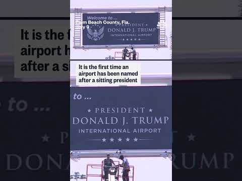 Palm Beach International Airport renamed after President Trump