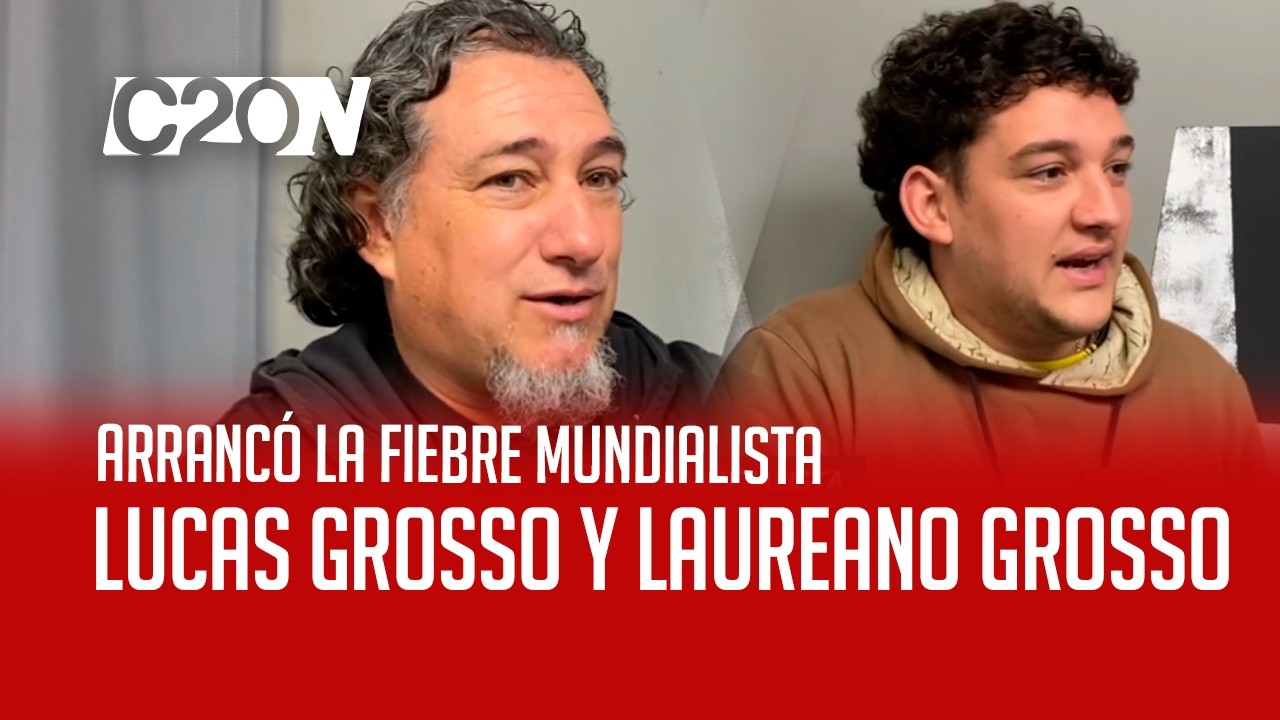 C20 Noticias | Arrancó la fiebre mundialista - Lucas Grosso