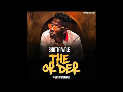 Shatta wale - The Order (Audio Slide)