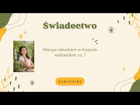 WwM [01] ŚWIADECTWO - Maryja ratunkiem w kryzysie małżeńskim cz.1