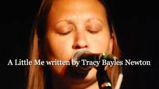 A Little Me-written in 2004 by Tracy Bayles Newton