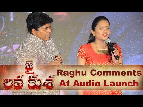Raghu Funny Speech At Jai Lava Kusa Audio Launch