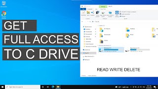 How To Gain Full Permissions to the C Drive in Windows 10