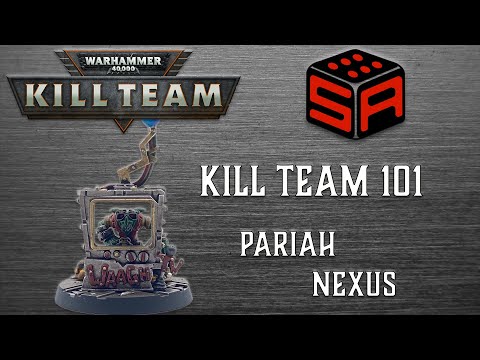 Kill Team 2018 (OLD EDITION) - Kill Team 101 - Episode 10 - Pariah Nexus (UCC Rules Update)