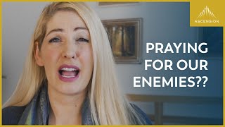 Are We Really Supposed to Pray for Our Enemies?