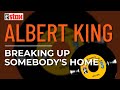 Albert King - Breaking Up Somebody's Home (Official Audio)