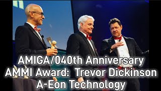 AMIGA/040th – Trevor Dickinson Receives AMMI Award for A-EON Legacy! 🏆💾