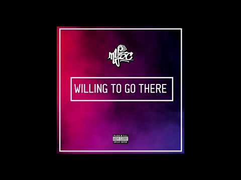 Mysc - Willing To Go There