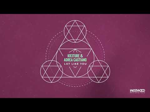 KR3TURE x Adrea Castiano - Lot Like You