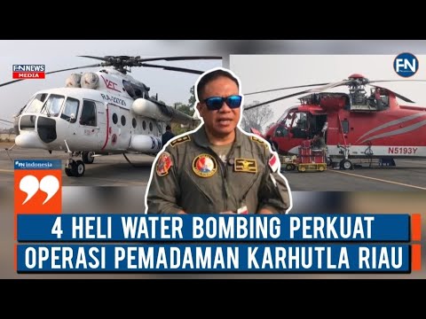 4 Heli Water Bombing Perkuat Operasi Pemadaman Karhutla Riau