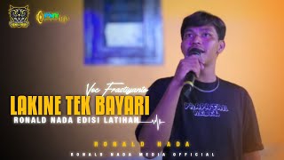 Download lagu LAKINE TEK BAYARI VOC FRASTIYANTO - RONALD NADA EDISI LATIHAN 09 MEI 2026 mp3
