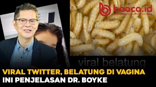 Video Viral Tiktok, Belatung di V4gin4, Ini Tanggapan Dr. Boyke