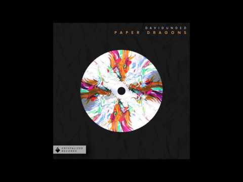 DavidUnded - Paper Dragons (Original Mix)