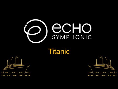 Titanic – J. Horner - Echo Symphonic