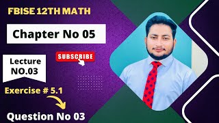 Download Lagu 12th Class Math Exercise 5.1 | 2nd year mathematics Chapter 5 Exercise 5.1 Question 3 Thumbnail